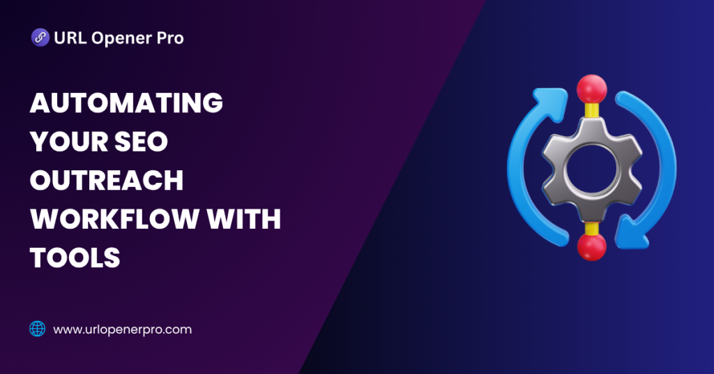 Automating Your SEO Outreach Workflow with Tools