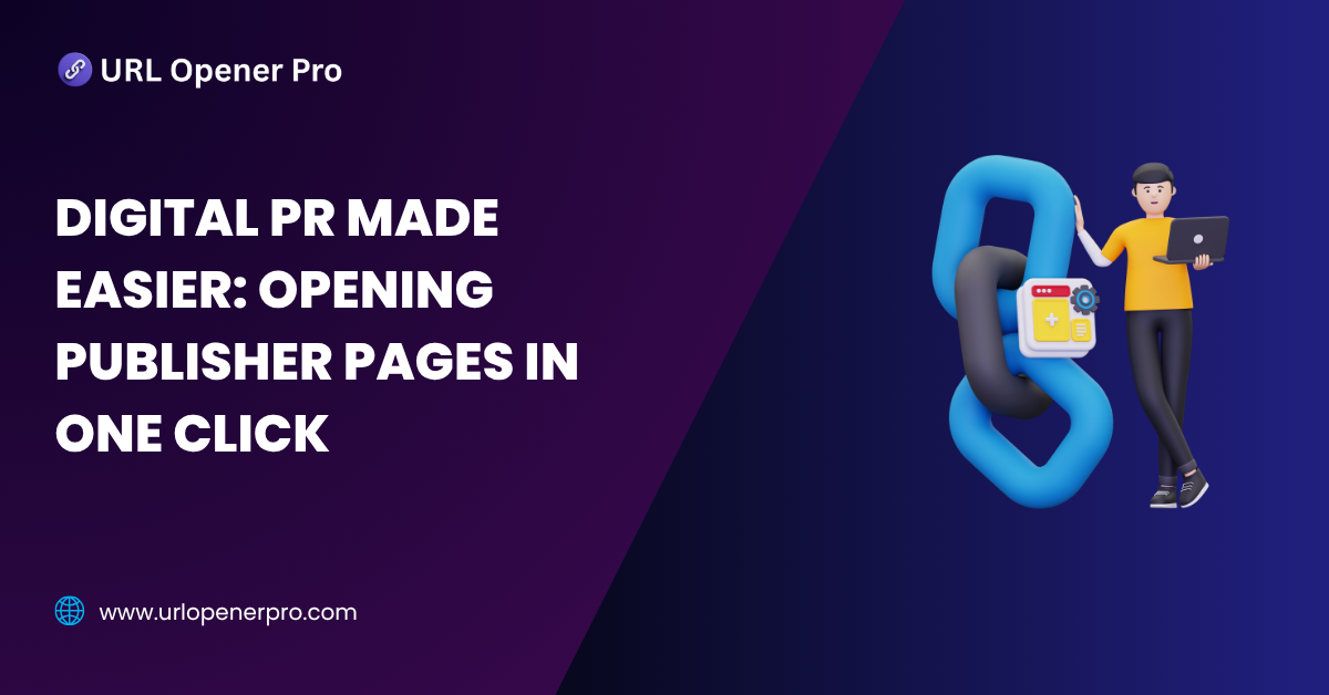 Digital PR Made Easier_ Opening Publisher Pages in One Click