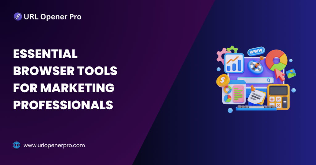 Essential Browser Tools for Marketing Professionals