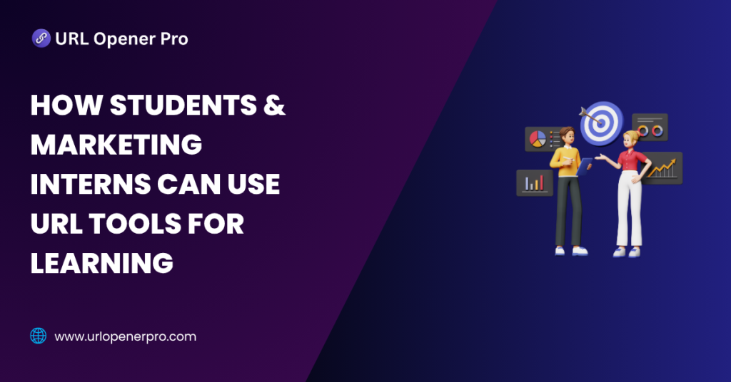 How Students & Marketing Interns Can Use URL Tools for Learning