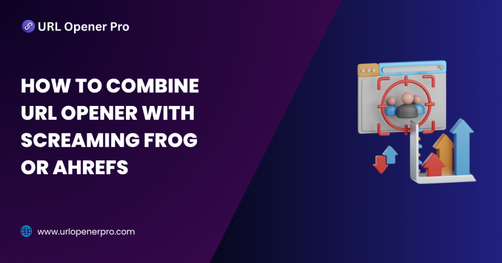 How to Combine URL Opener with Screaming Frog or Ahrefs
