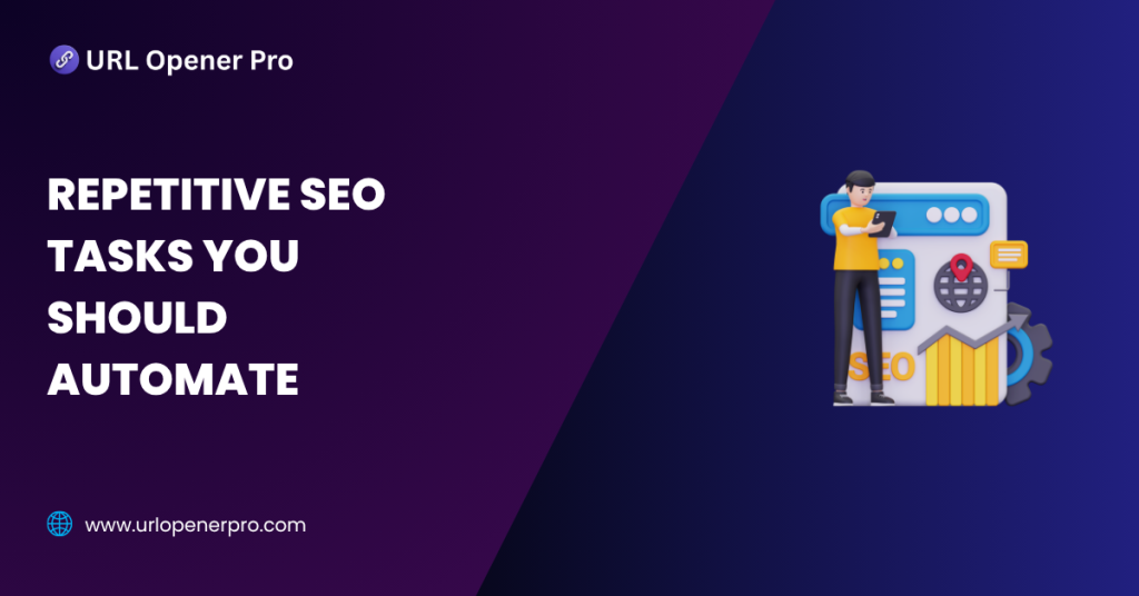Repetitive SEO Tasks You Should Automate