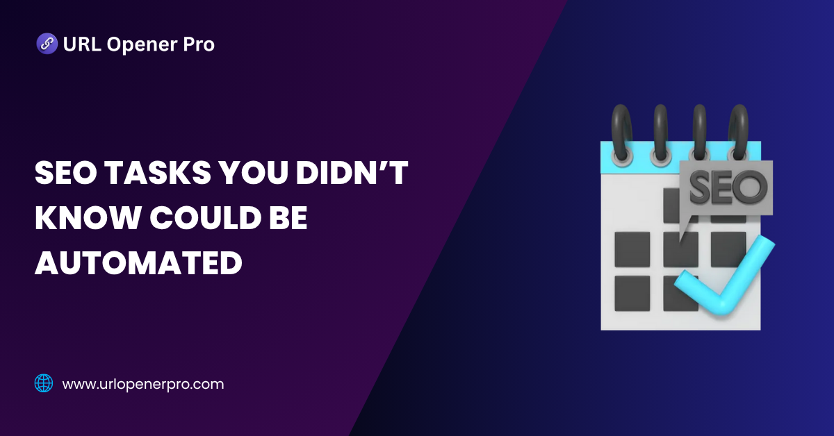 SEO Tasks You Didn’t Know Could Be Automated