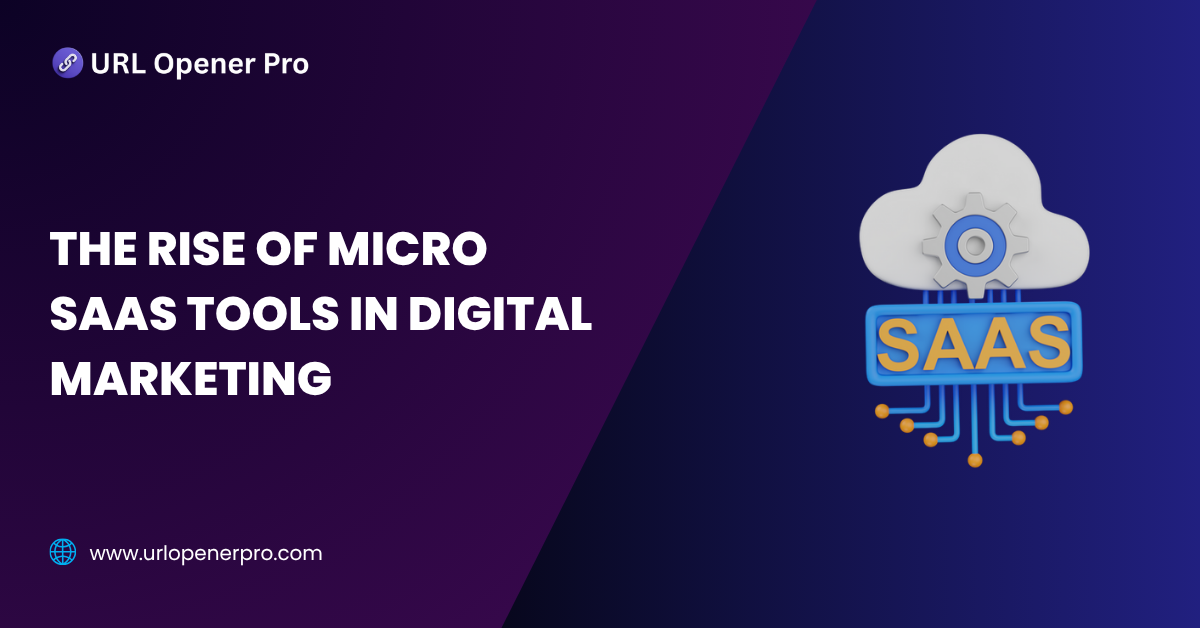 The Rise of Micro SaaS Tools in Digital Marketing