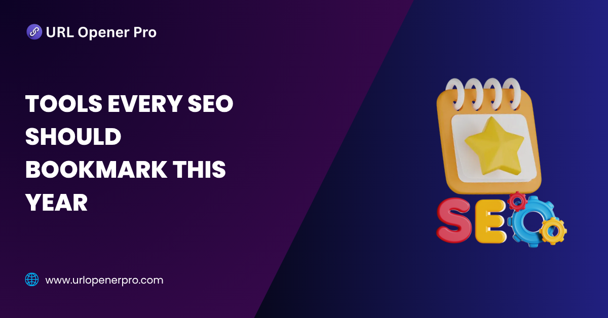 Tools Every SEO Should Bookmark This Year