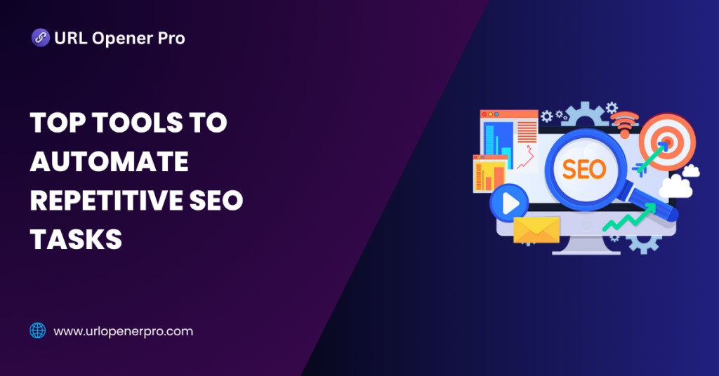 Top Tools to Automate Repetitive SEO Tasks