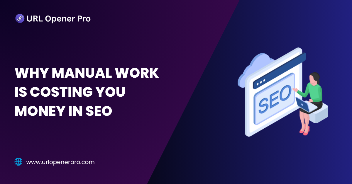 Why Manual Work is Costing You Money in SEO