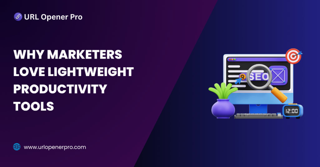 Why Marketers Love Lightweight Productivity Tools