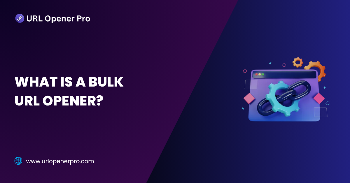 What is a Bulk URL Opener