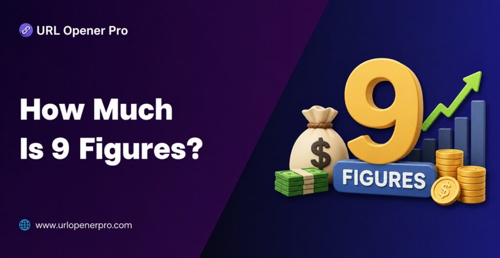 How Much Is 9 Figures